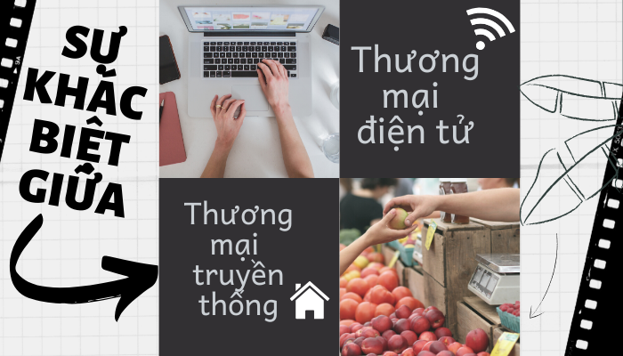 So-sanh-thuong-mai-truyen-thong-va-thuong-mai-dien-tu-4